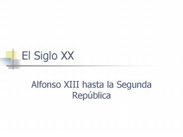 El Siglo XX