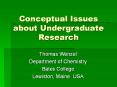 Conceptual Issues about Undergraduate Research PowerPoint PPT Presentation