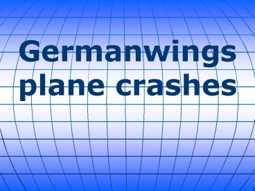 Germanwings plane crashes