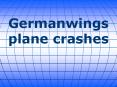 Germanwings plane crashes PowerPoint PPT Presentation