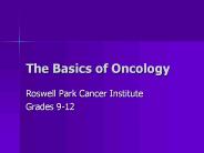 The Basics of Oncology