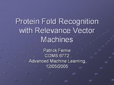 Protein Fold Recognition with Relevance Vector Machines