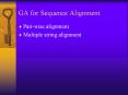 GA for Sequence Alignment PowerPoint PPT Presentation
