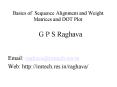 Basics of Sequence Alignment and Weight Matrices and DOT Plot PowerPoint PPT Presentation