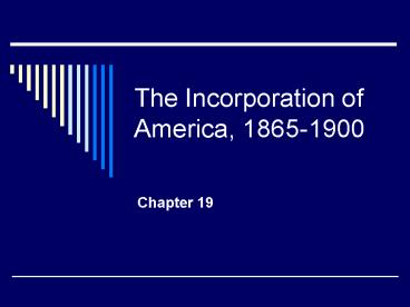 The Incorporation of America, 1865-1900