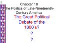 Chapter 18 The Politics of Late-Nineteenth-Century America PowerPoint PPT Presentation