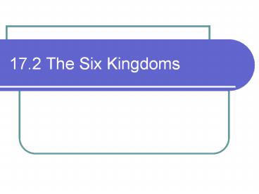 17.2 The Six Kingdoms