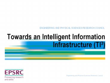 Towards an Intelligent Information Infrastructure (TI3)