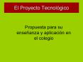 El Proyecto Tecnol PowerPoint PPT Presentation