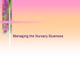 Managing the Nursery Business PowerPoint PPT Presentation