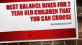 Best Balance Bikes for 2-Year-Old Children That You Can Choose PowerPoint PPT Presentation