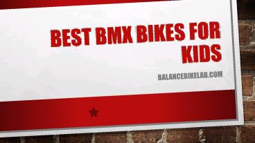 Best BMX Bikes for Kids  Guide and Reviews