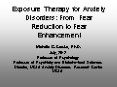 Exposure Therapy for Anxiety Disorders: From Fear Reduction to Fear Enhancement PowerPoint PPT Presentation