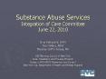 Substance Abuse Services Integration of Care Committee June 22, 2010 PowerPoint PPT Presentation