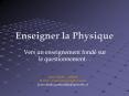 Enseigner la Physique PowerPoint PPT Presentation