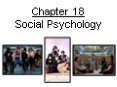 Chapter 18 Social Psychology PowerPoint PPT Presentation
