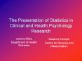 The Presentation of Statistics in Clinical and Health Psychology Research PowerPoint PPT Presentation