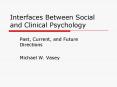 Interfaces Between Social and Clinical Psychology PowerPoint PPT Presentation