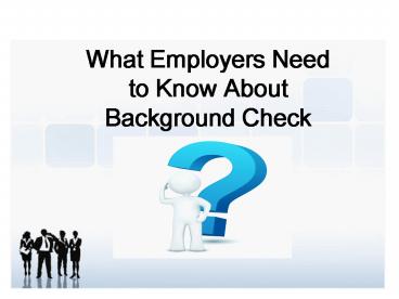 What Employers Need to Know About Background Check