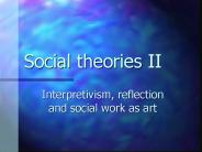 Social theories II