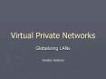 Virtual Private Networks PowerPoint PPT Presentation