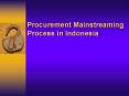 Procurement Mainstreaming Process in Indonesia PowerPoint PPT Presentation