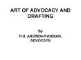 ART OF ADVOCACY AND DRAFTING PowerPoint PPT Presentation