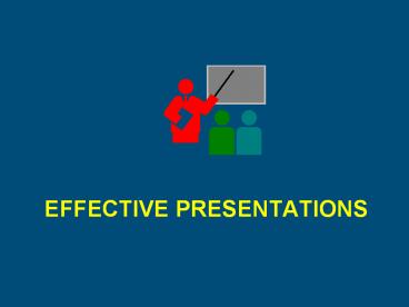 EFFECTIVE PRESENTATIONS