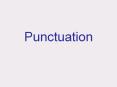 Punctuation PowerPoint PPT Presentation