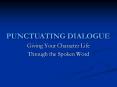 Punctuating Dialogue PowerPoint PPT Presentation