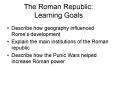 The Roman Republic: Learning Goals PowerPoint PPT Presentation