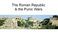 The Roman Republic PowerPoint PPT Presentation