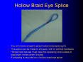 Hollow Braid Eye Splice PowerPoint PPT Presentation
