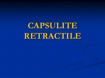 CAPSULITE RETRACTILE