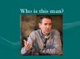 Who is this man? PowerPoint PPT Presentation