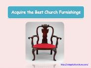 Acquire the Best Church Furnishings