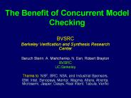 The Benefit of Concurrent Model Checking