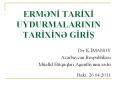 ERM?NI TARIXI UYDURMALARININ TARIXIN? GIRIS PowerPoint PPT Presentation