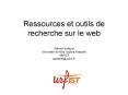 Ressources et outils de recherche sur le web Gabriel Gallezot Universit PowerPoint PPT Presentation