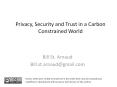 Privacy, Security and Trust in a Carbon Constrained World  PowerPoint PPT Presentation