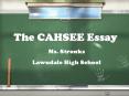 The CAHSEE Essay PowerPoint PPT Presentation