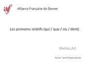 Les pronoms relatifs (qui / que / o