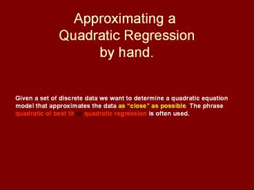 Approximating a Quadratic Regression by hand.