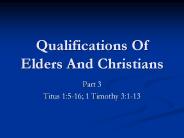 Qualifications Of Elders And Christians