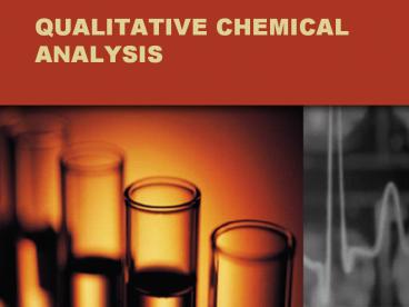 QUALITATIVE CHEMICAL ANALYSIS