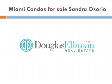 Miami Condos For Sale | Sandra Osorio