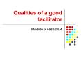 Qualities of a good facilitator PowerPoint PPT Presentation