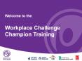 Workplace_Challenge_Champion_Training_Gloucstr PowerPoint PPT Presentation
