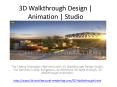3D Walkthrough Design | Animation | Studio PowerPoint PPT Presentation