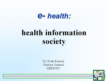 e- health:  health information society